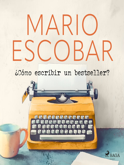 Title details for ¿Cómo escribir un bestseller? by Mario Escobar Golderos - Available